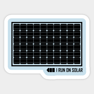 I Run On Solar Sticker